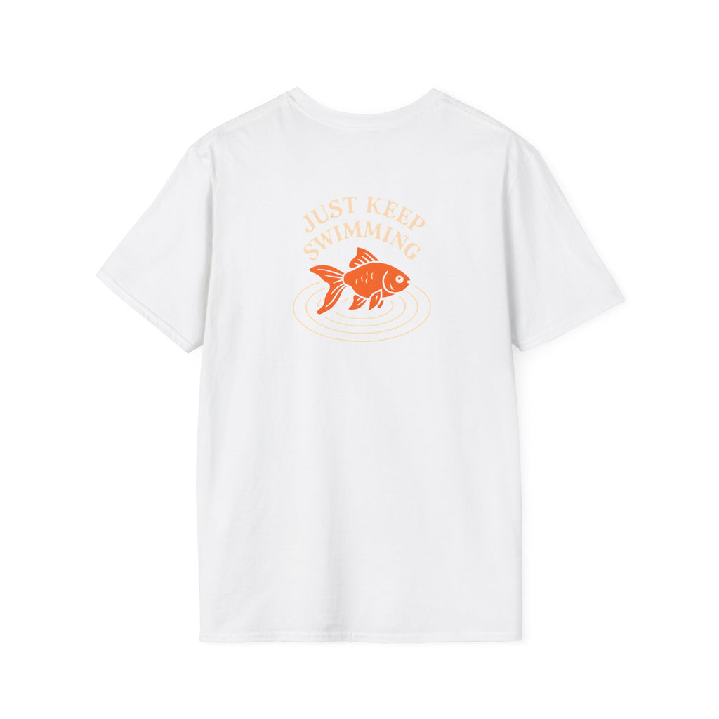 Just Keep Swimming T-Shirt