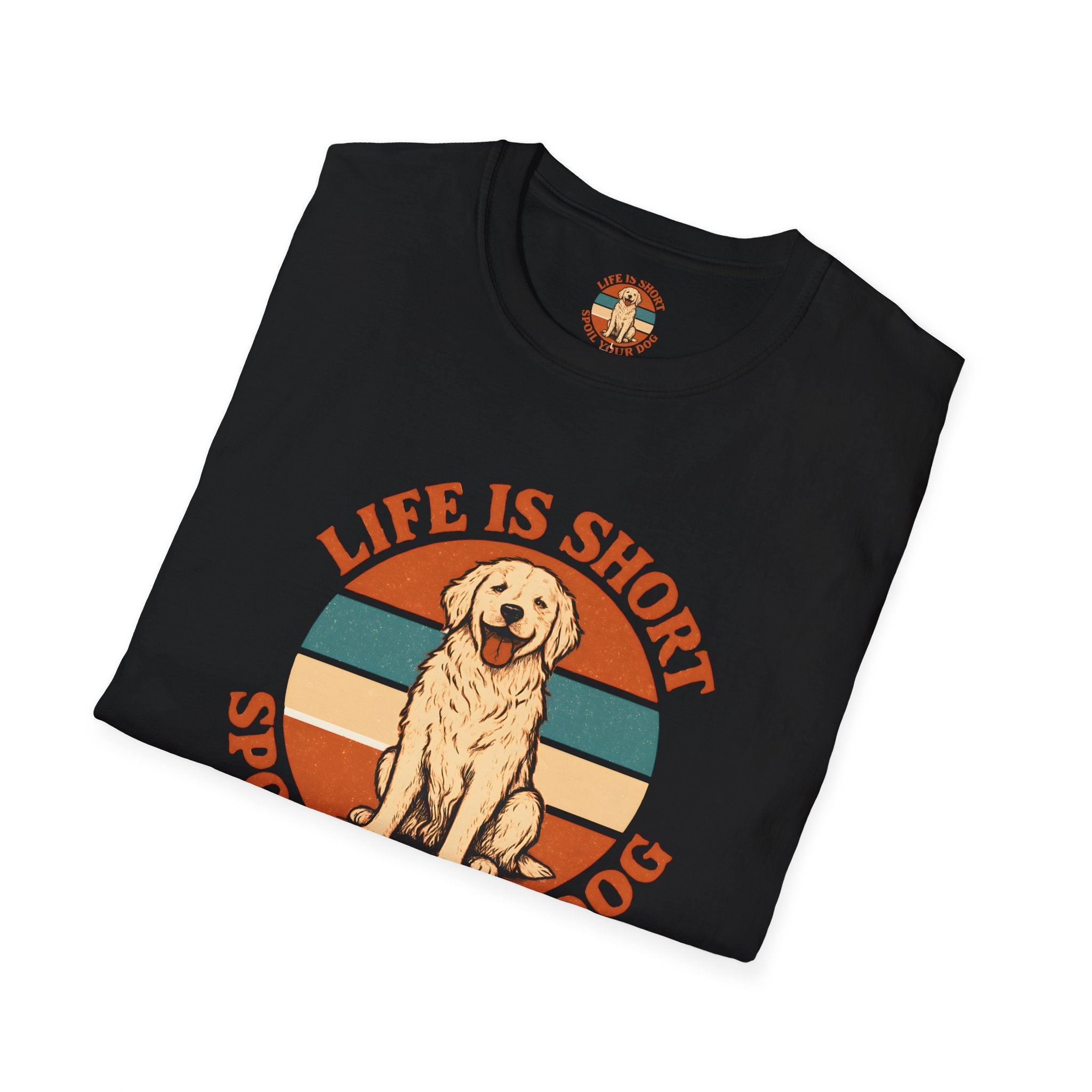 Spoil Your Dog T-Shirt