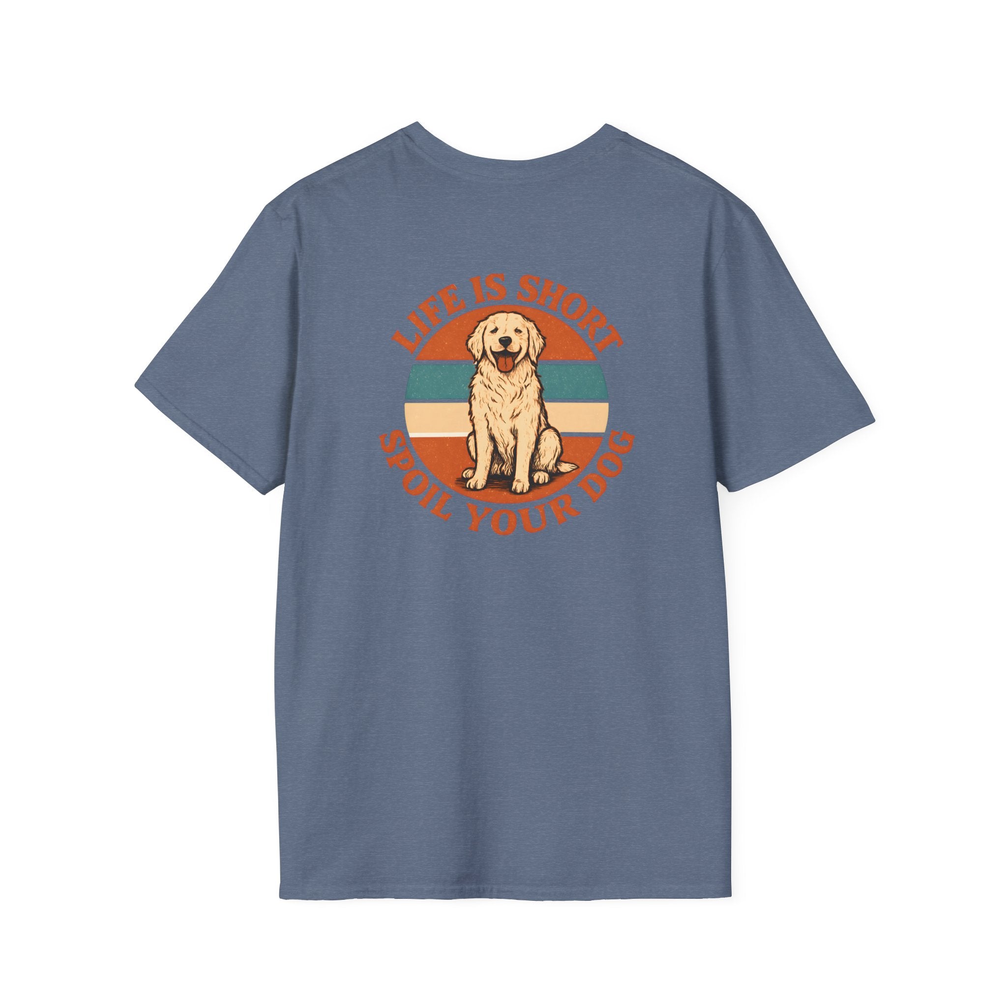Spoil Your Dog T-Shirt