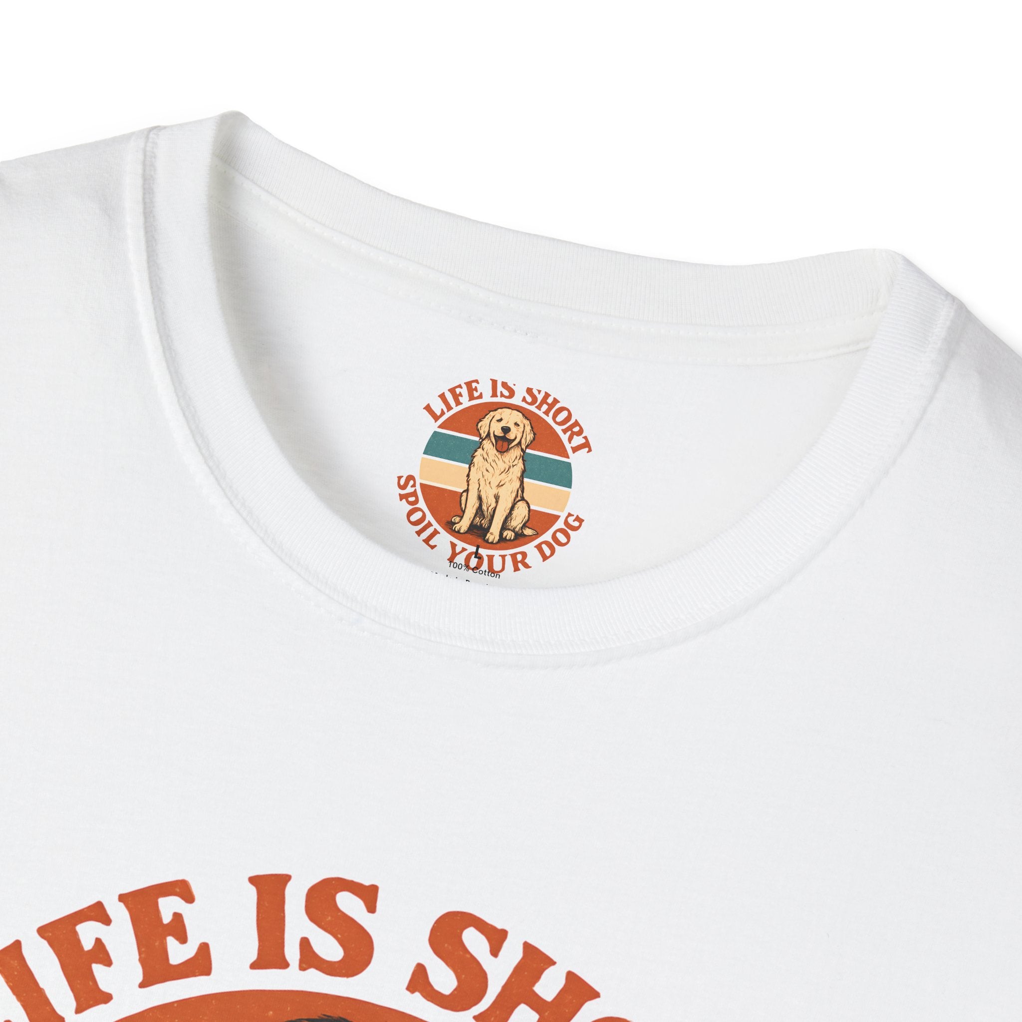 Spoil Your Dog T-Shirt