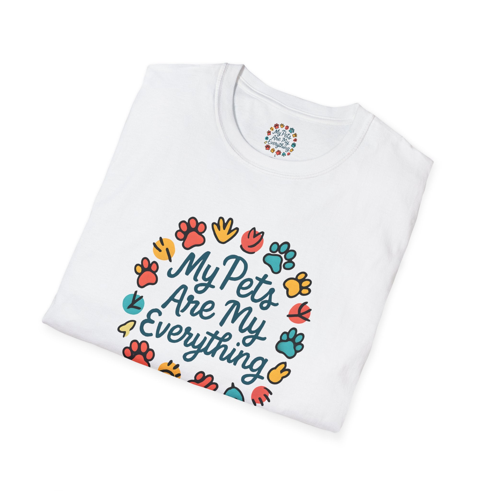 My Pets Are Everything T-Shirt