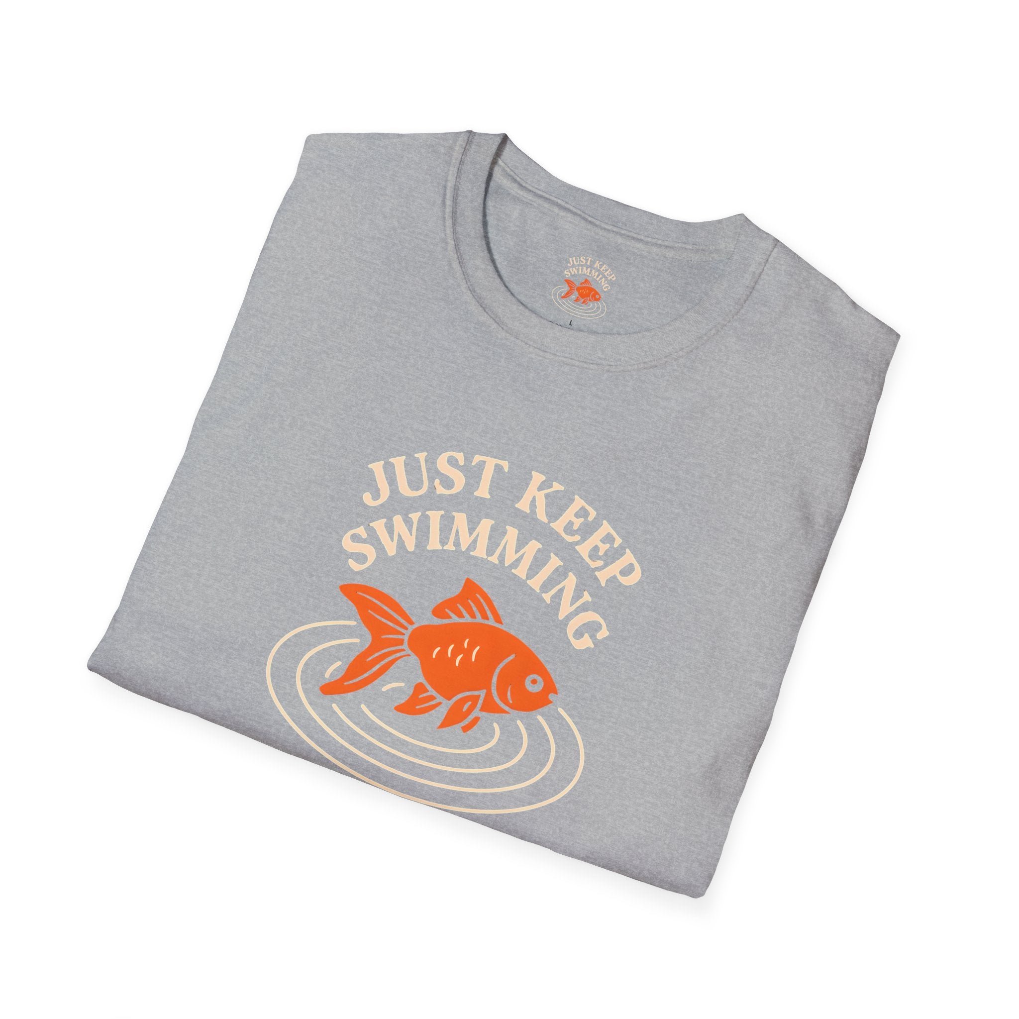 Just Keep Swimming T-Shirt