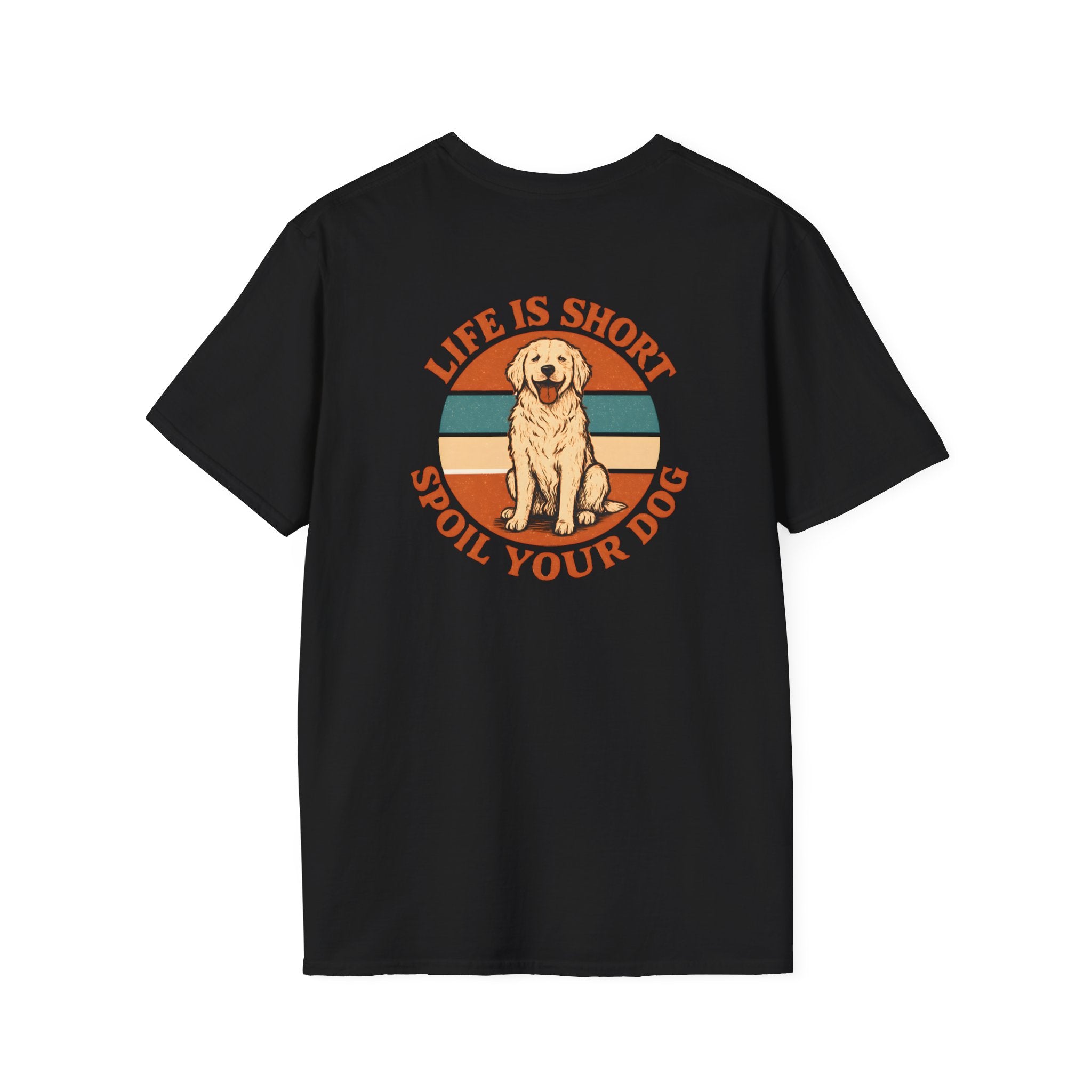 Spoil Your Dog T-Shirt