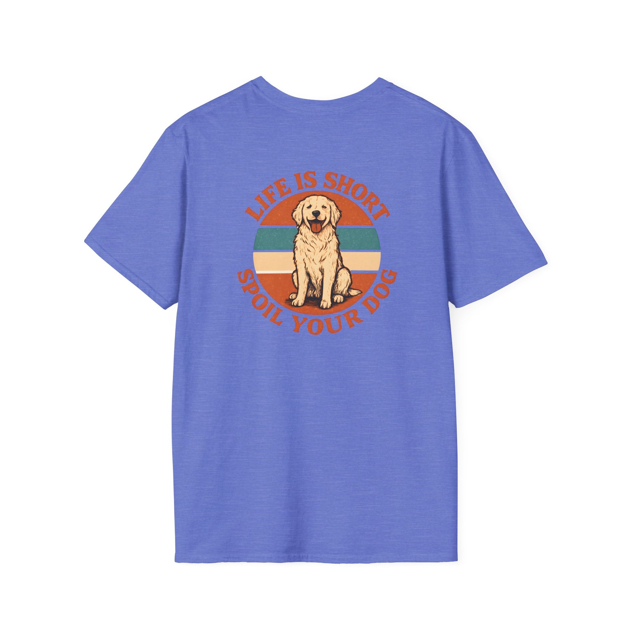 Spoil Your Dog T-Shirt