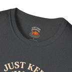 Just Keep Swimming T-Shirt