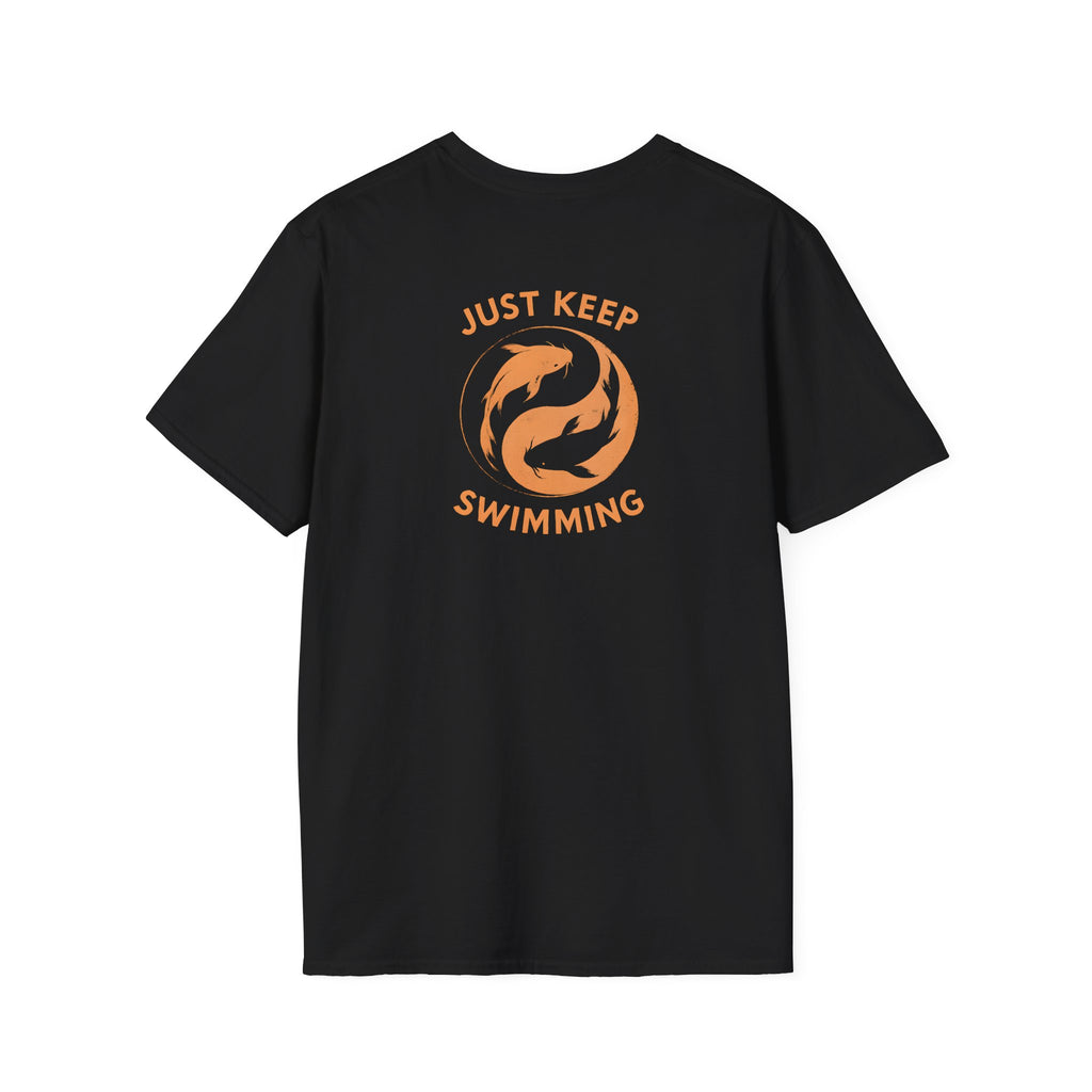 Just Keep Swimming T-Shirt