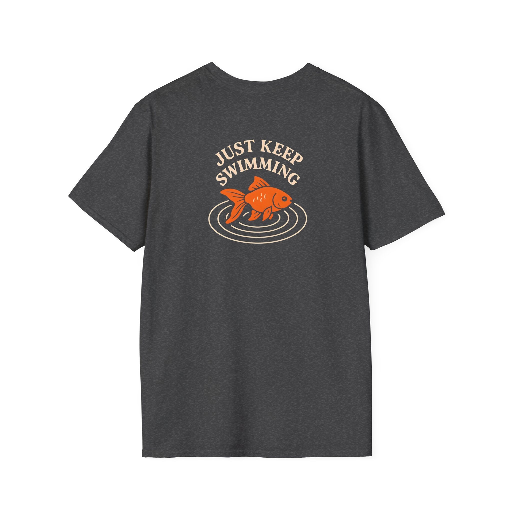 Just Keep Swimming T-Shirt