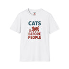 Cats Before People T-Shirt