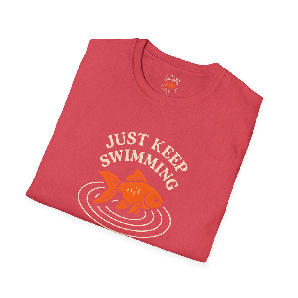 Just Keep Swimming T-Shirt