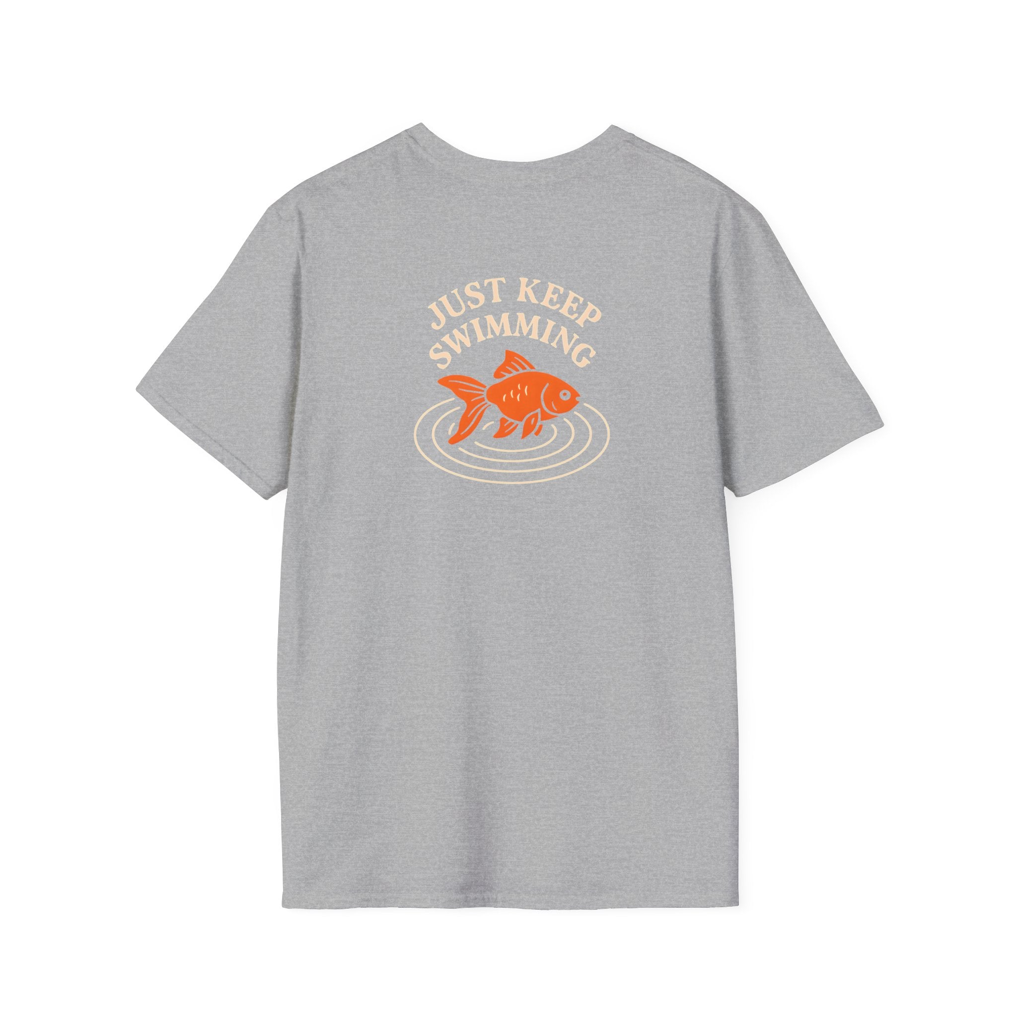 Just Keep Swimming T-Shirt