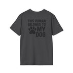 Belongs to My Dog T-Shirt