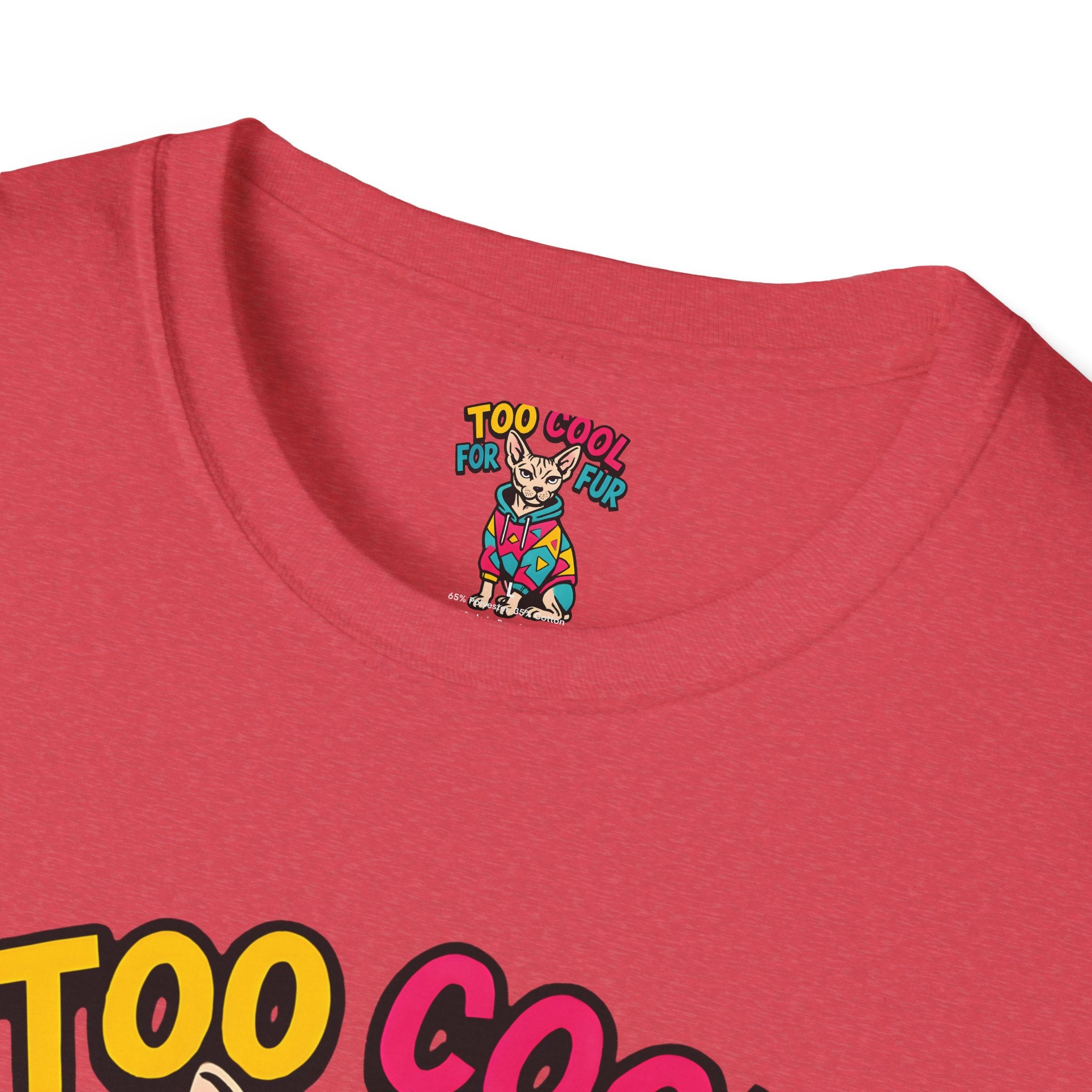 Too Cool For Fur T-Shirt