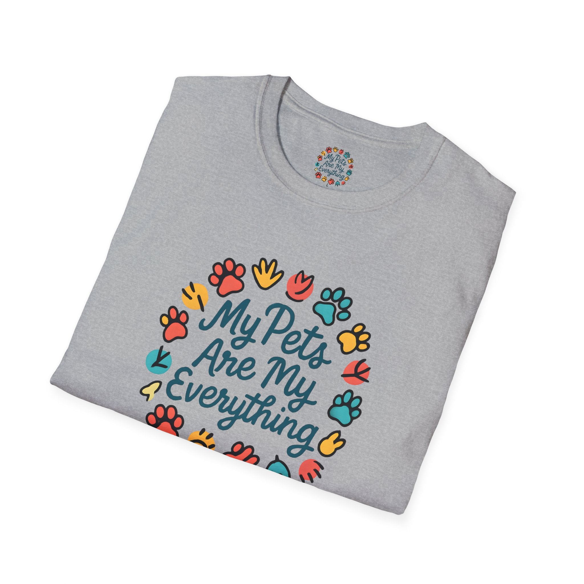 My Pets Are Everything T-Shirt