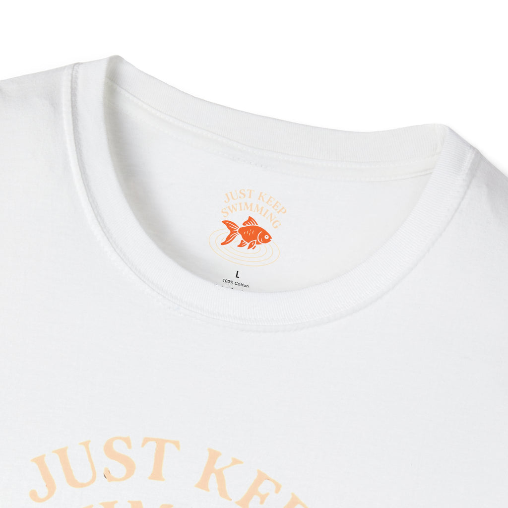 Just Keep Swimming T-Shirt