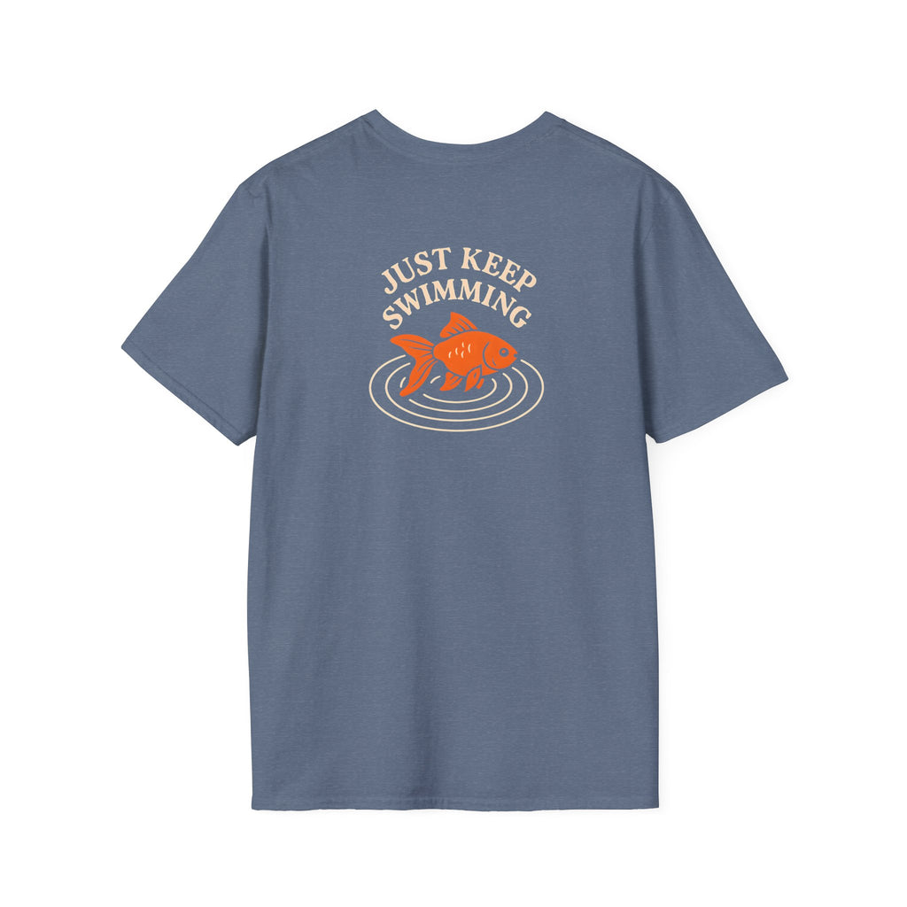 Just Keep Swimming T-Shirt
