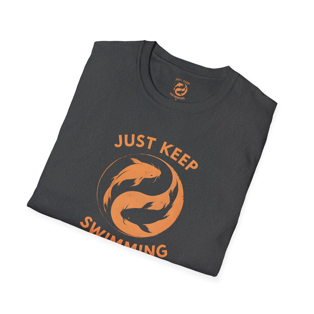 Just Keep Swimming T-Shirt