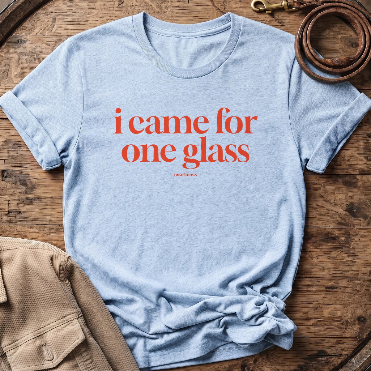 Came For One | Unisex - The Nose Knows