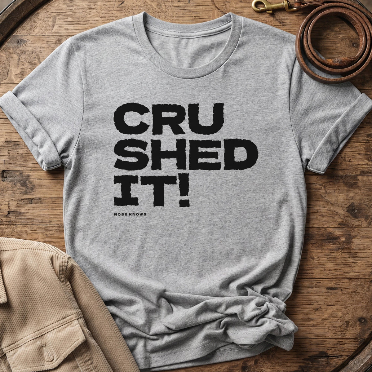 Crushed It | Unisex - The Nose Knows