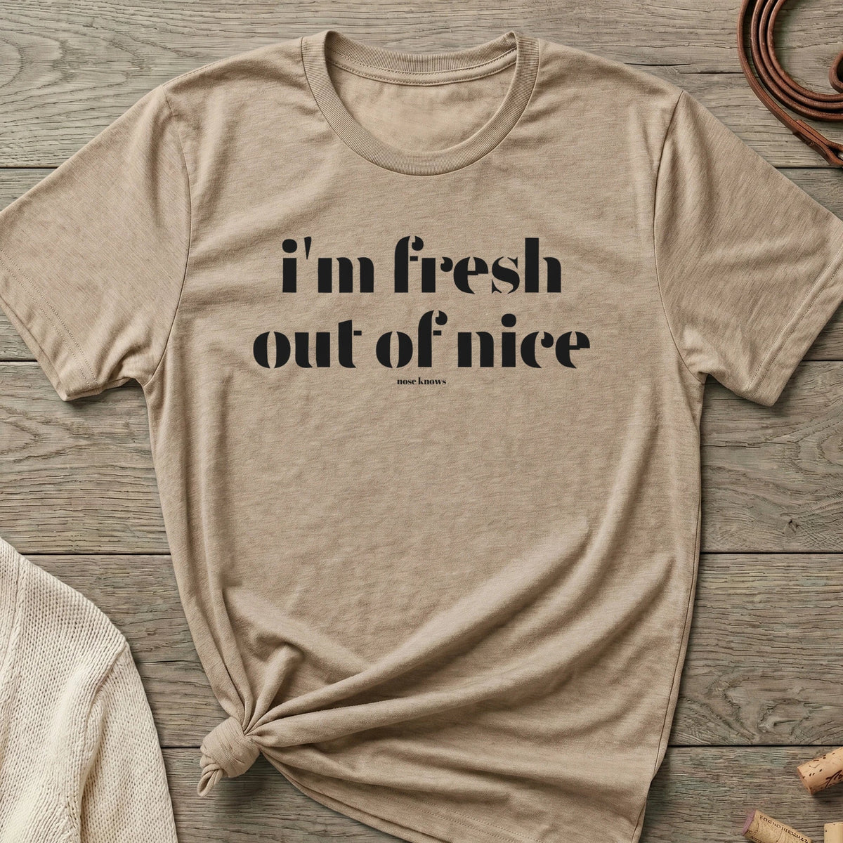 Fresh Out | Women's Cut - The Nose Knows