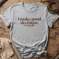 Good Decisions | Unisex - The Nose Knows