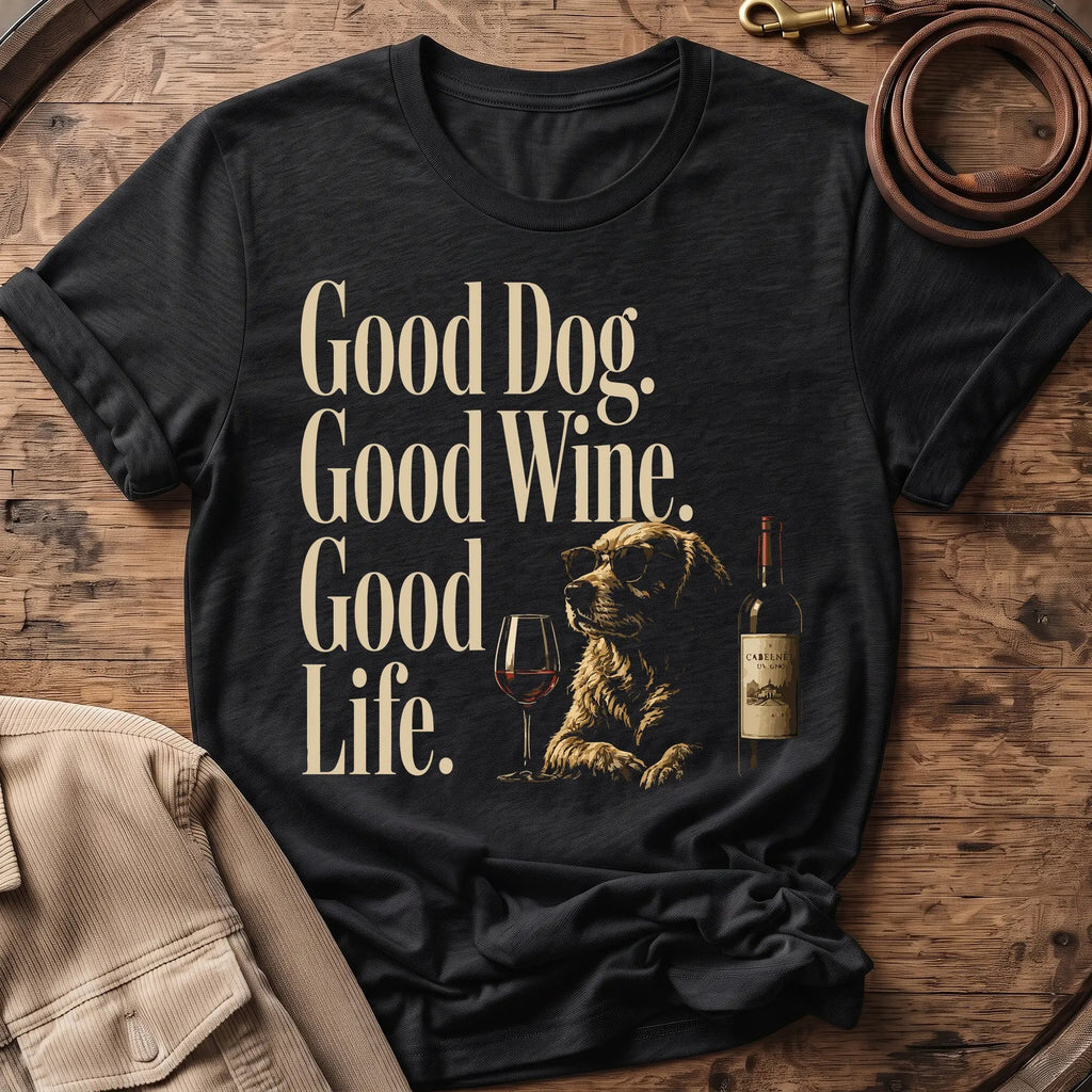 Good Dog Wine Life | Unisex - The Nose Knows