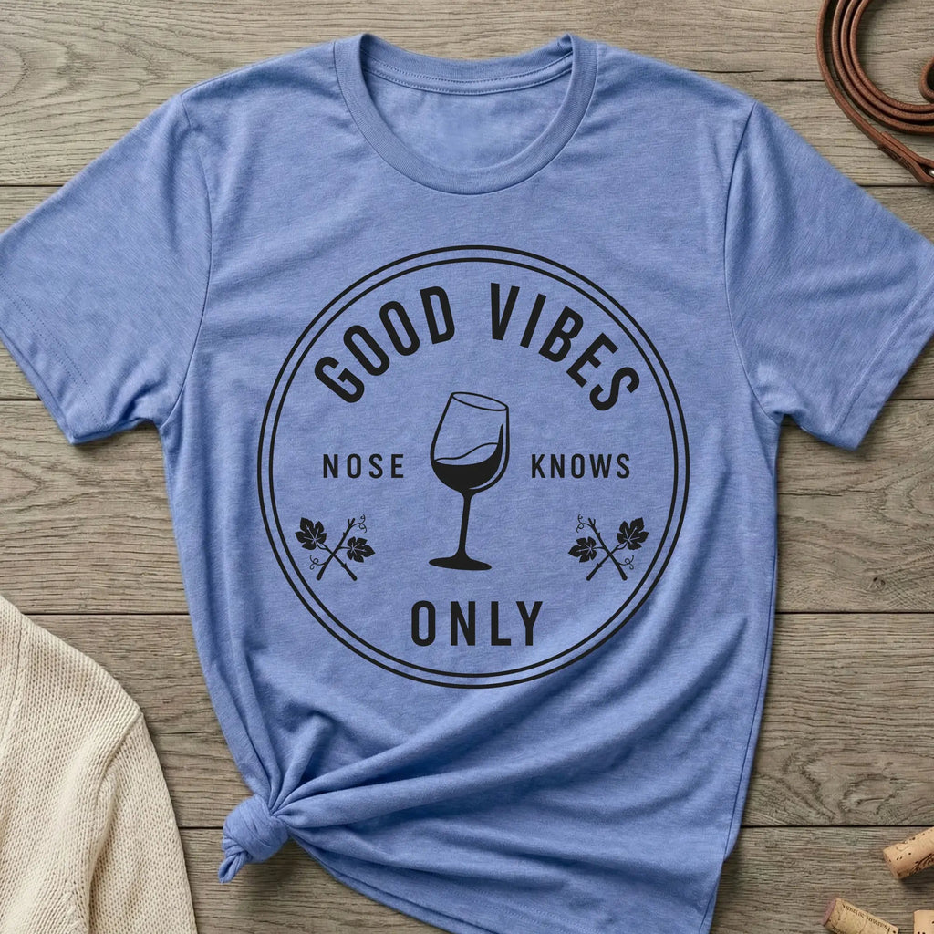 Good Vibes Only | Women's Cut - The Nose Knows