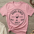 Good Vibes Only | Women's Cut - The Nose Knows