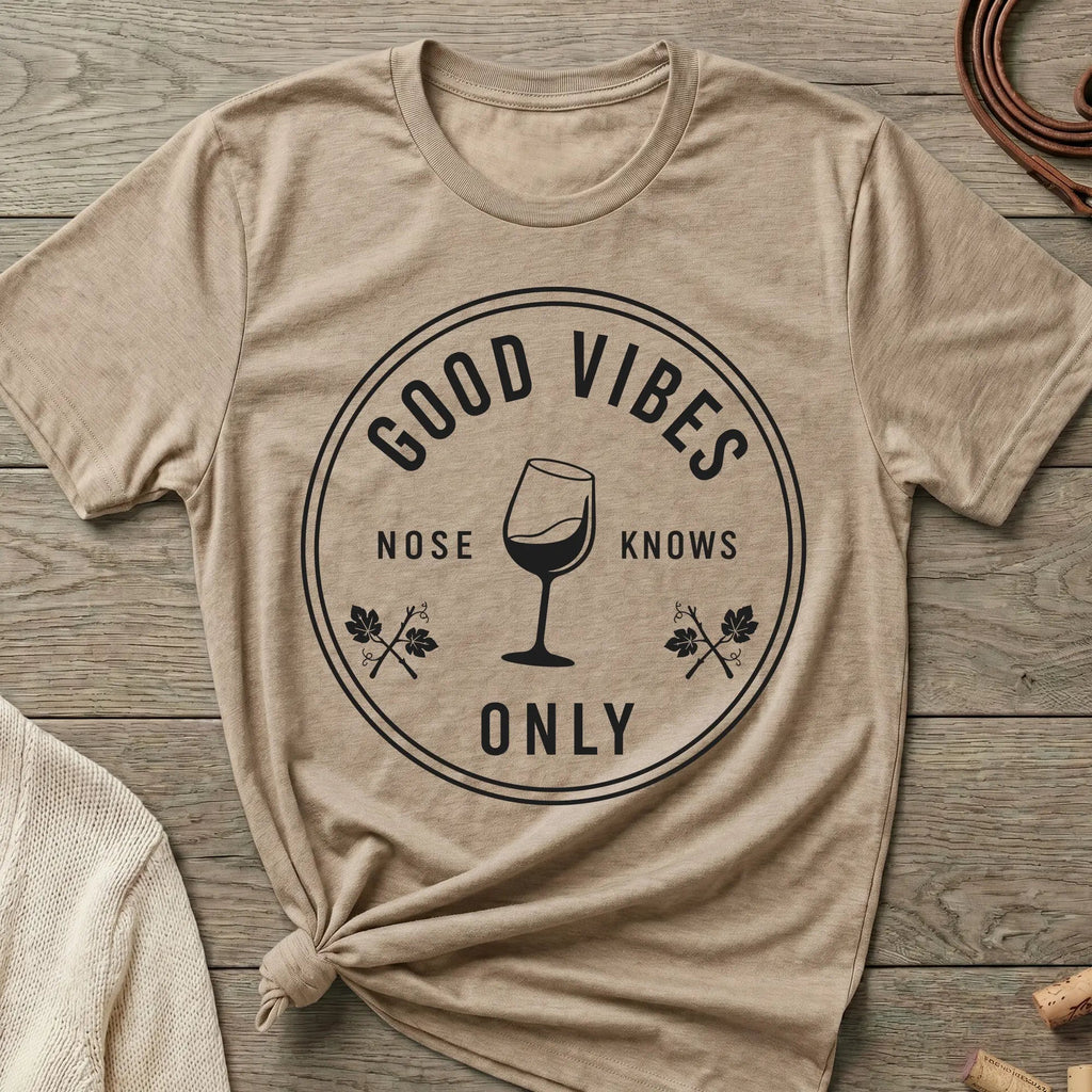 Good Vibes Only | Women's Cut - The Nose Knows