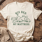 His Bed My Mattress | Unisex - The Nose Knows