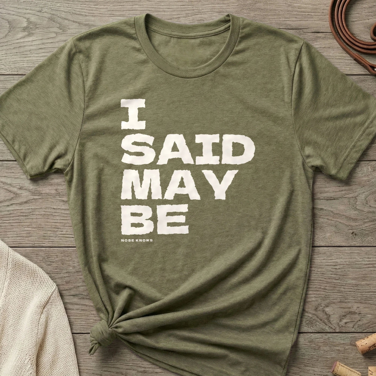 Said Maybe | Women's Cut - The Nose Knows
